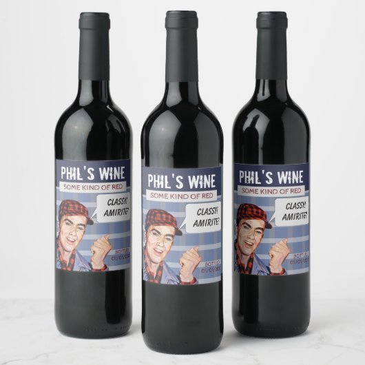 Phil's Wijnflesje Etiket: Classy, AMIRITE? Wijn Etiket (Flessen)