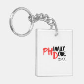 Phinally done Dr.Name Funny PHD Afstuderen Design Sleutelhanger (Voorkant Links)