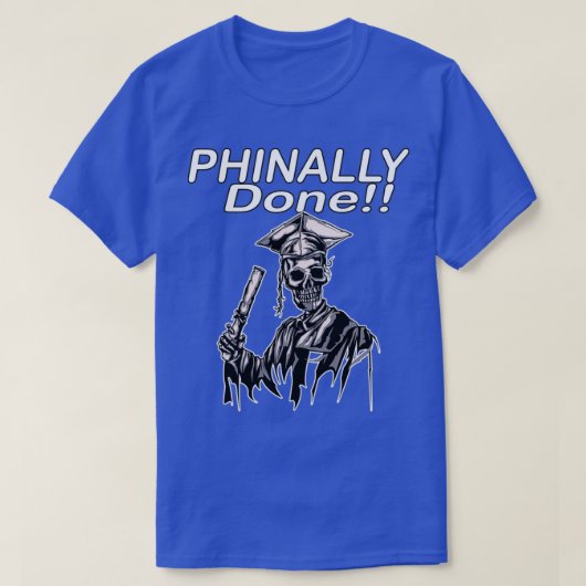 Phinally done Funny SKELETON Afstuderen T-shirt (Design voorkant)