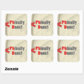 Phinally done Scroll Vierkante Sticker (Vel)