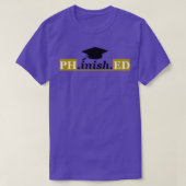 Phined Funny Doctorate Afstuderen grappig T-shirt (Design voorkant)