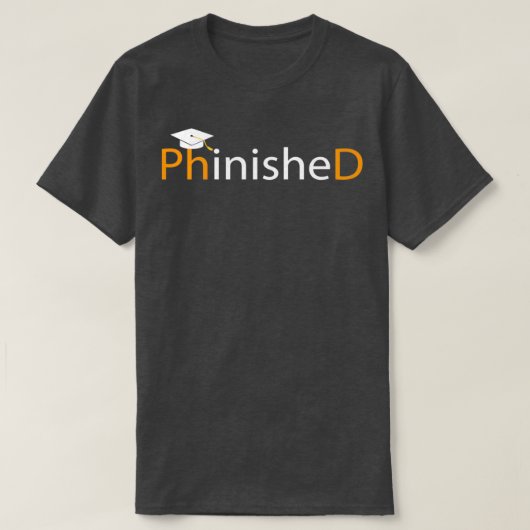 Phined Funny Doctorate Gift T-shirt (Design voorkant)