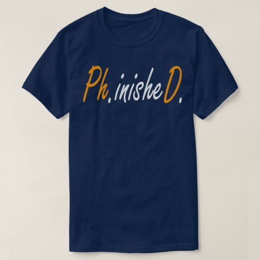 Phinned Phd Funny Doctorate Afstuderen 12 T-shirt (Design voorkant)