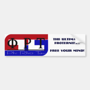 PhiRhoTau, de ultieme:FR0TERNITY... Gratis.. Bumpersticker