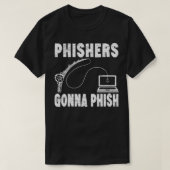Phishers Gonna Phish Cyber Security Game Master Ha T-shirt (Design voorkant)