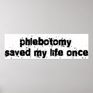 Phlebotomie heeft mijn leven één keer gered poster