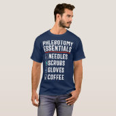 Phlebotomist Funny Coffee Phlebotomie-technicus T-shirt (Voorkant volledig)