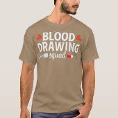 Phlebotomist Funny Squad Phlebotomie-technicus T-shirt (Voorkant)