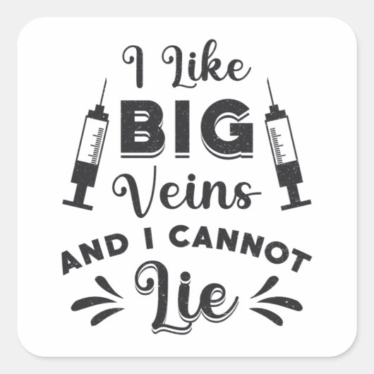 Phlebotomist Ik hou van Big Veins Phlebotomy Gift Vierkante Sticker (Voorkant)