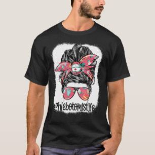 Phlebotomist Life Messine Bun Glasses Vrouwen 1 T-shirt