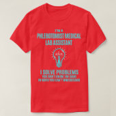 Phlebotomist Medical Lab Assistant I Oplossen Prob T-shirt (Design voorkant)