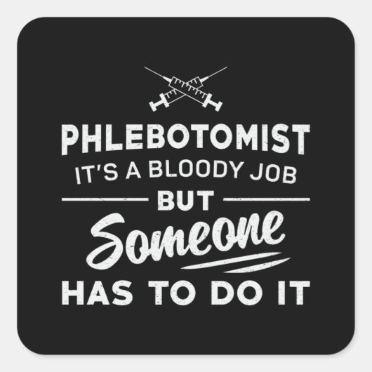 Phlebotomist moet het flebotomie doen bij het vers vierkante sticker (Voorkant)