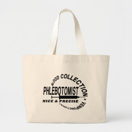 PHLEBOTOMIST - NICE EN PRECISE - GROTE TOTE BAG