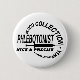 PHLEBOTOMIST - NICE EN PRECISE - RONDE BUTTON 5,7 CM