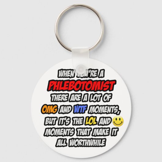 Phlebotomist ... OMG WTF LOL Sleutelhanger (Voorkant)