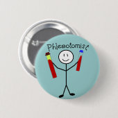 Phlebotomist Stick Person Ronde Button 5,7 Cm (Voorkant /achterkant)