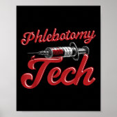 Phlebotomist Tech Technician Phlebotomy Tech Poster (Voorkant)