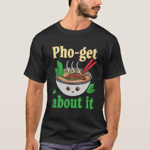 pho-get over het grappige Vietnamese pho grafisch T-shirt