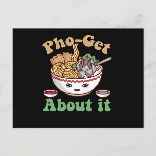 Pho-get Over IT Grappig Vietnamees Pho Soup Kawaii Briefkaart (Voorkant)