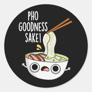 Pho Goodness Sake Funny Noodle Pun Dark BG Ronde Sticker