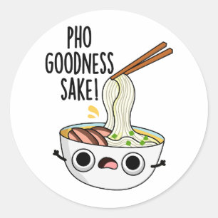 Pho Goodness Sake Funny Noodle Pun Ronde Sticker