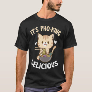 Pho Het is Pho Koning Kat Pho Kom Vietnamees Noede T-shirt