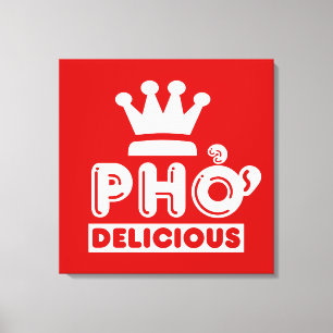 Pho King Delicious Canvas Afdruk