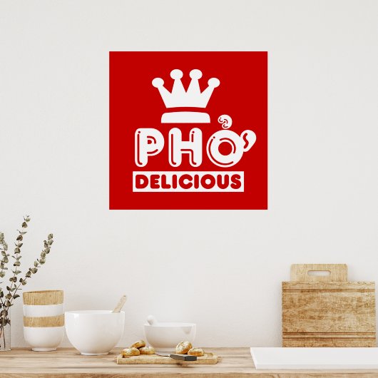 Pho King Delicious Poster (Keuken)