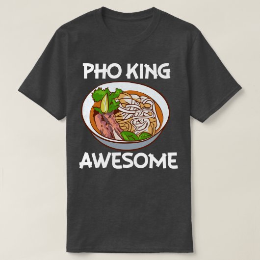 Pho King Geweldige Pho Noodle soep Vietnamees T-shirt (Design voorkant)