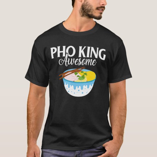 Pho King Geweldige T-shirt (Voorkant)