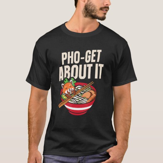 Pho krijgt het over Pho Soup Vietnamese onbelaste T-shirt (Voorkant)