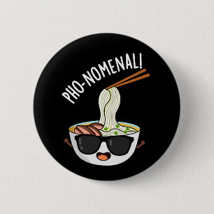 Pho-nomenal Funny Pho Soup Pun Dark BG Ronde Button 5,7 Cm