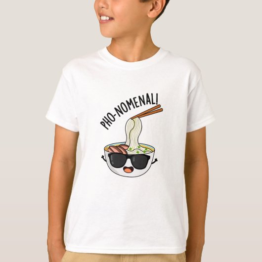 Pho-nomenal Funny Pho Soup Pun T-shirt (Voorkant)
