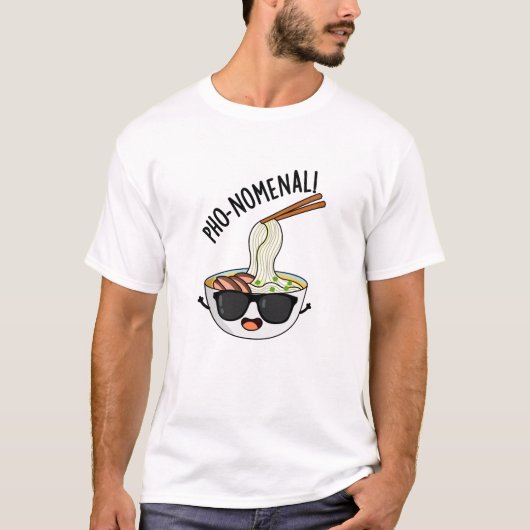 Pho-nomenal Funny Pho Soup Pun T-shirt (Voorkant)