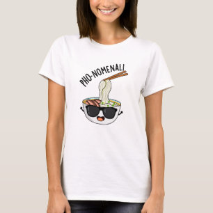 Pho-nomenale Grappige Pho Soep Puns T-shirt