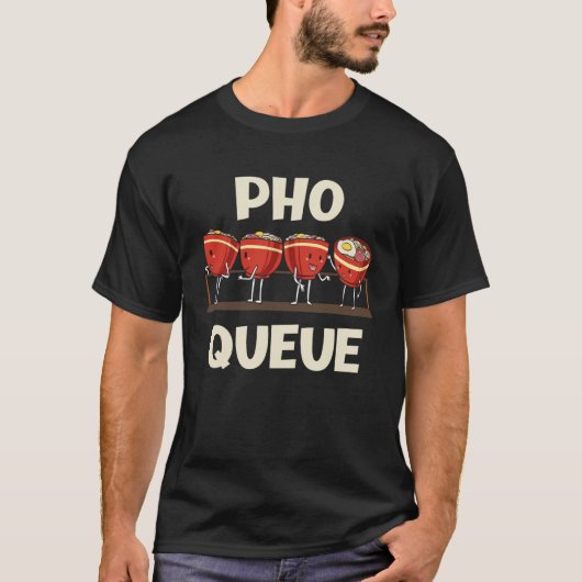 Pho Noodle Soup Pho Queue T-shirt (Voorkant)