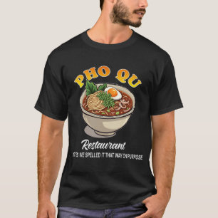 Pho Qu Restaurant Ramen Bowl Grappig T-shirt