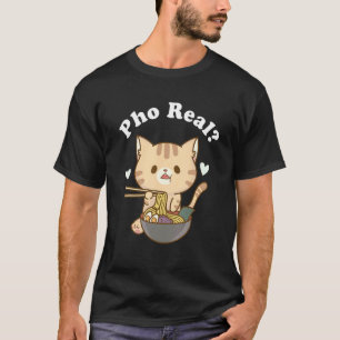 Pho Real Cat Vietnamese nodle Soup Pho Soup Asian T-shirt