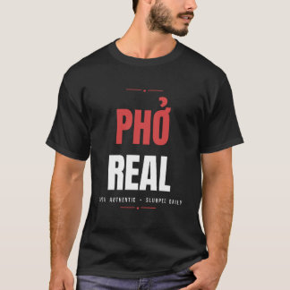 Pho Real — Grappig Cadeau voor Vietnamese Noedelso T-shirt