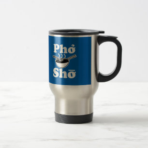 Pho Sho grappig vietnamese gezegde Reisbeker