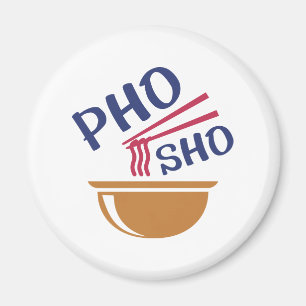 Pho Sho Magneet