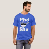 Pho Sho mannen grappig shirt (Voorkant volledig)