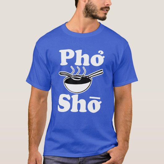 Pho Sho mannen grappig shirt (Voorkant)