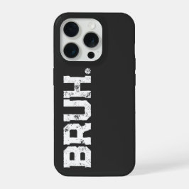 Phone Case for all your Bruhs iPhone 15 Pro Hoesje