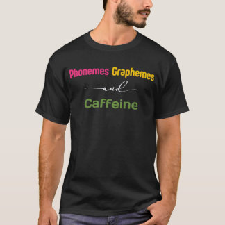 Phonemes Graphemes en Cafeïne Grappig Lezen Terug T-shirt
