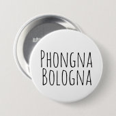 Phongna Bologna Pin Ronde Button 7,6 Cm (Voorkant /achterkant)