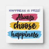 Photo Always Choose Happiness Quote Plaque (Devant)