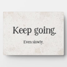 Continuez Même Lentement — Plaque Motivationnelle