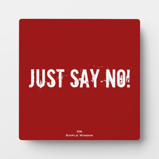 Photo Juste Say No ! Plaque (Devant)