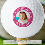 Photo personnalisée Couleur personnalisée et balle<br><div class="desc">Créez une balle de golf unique et personnalisée avec votre photo et texte personnalisé dans votre choix de couleurs pour le golfeur que vous connaissez. L'exemple est présenté en rose chaud avec du texte blanc. MODIFICATIONS : Modifiez la couleur ou la couleur du texte arrière - plan en cliquant sur...</div>